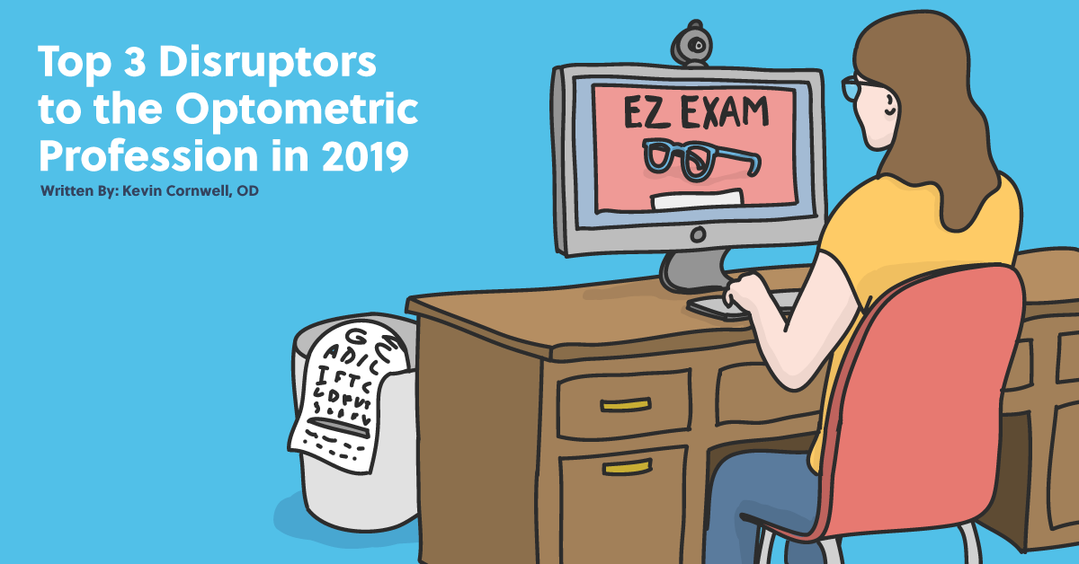 The Top 3 Disruptors to the Optometric Profession in 2019
