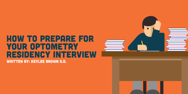 How to Prepare for Your Optometry Residency Interview