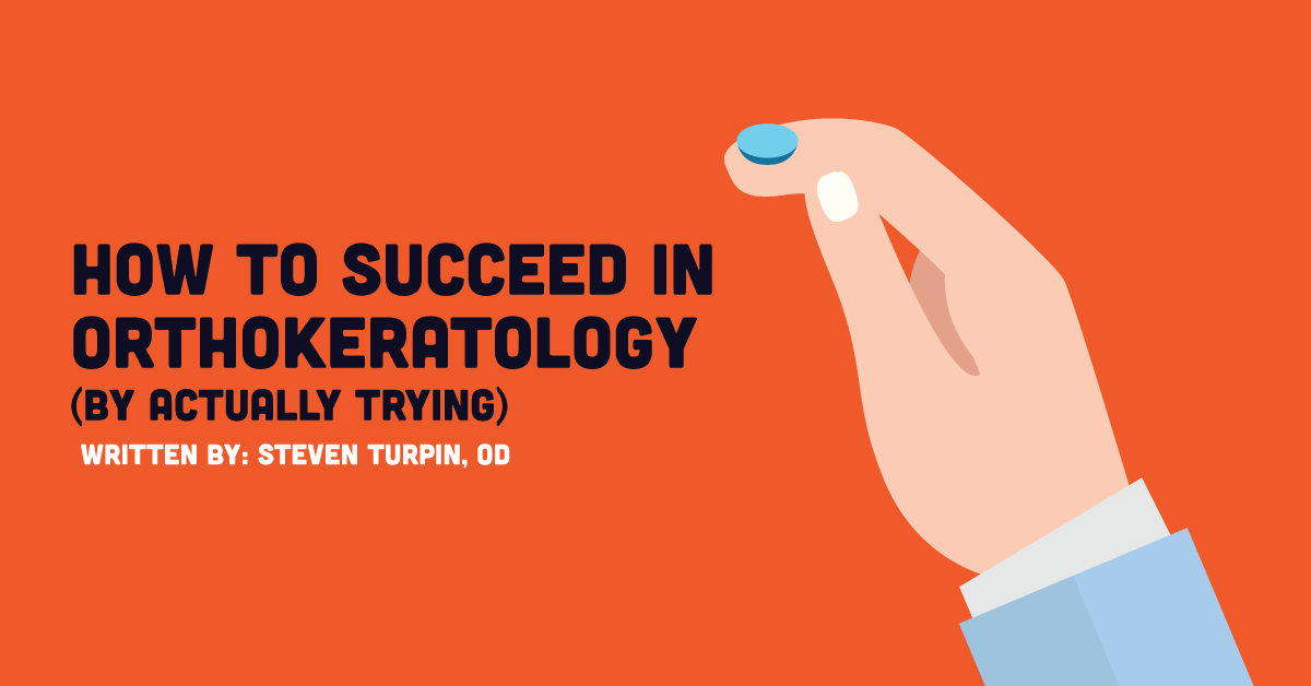 How To Succeed In Orthokeratology (By Actually Trying)