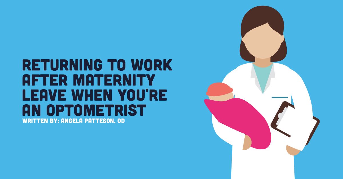 Returning to Work After Maternity Leave When You're An Optometrist