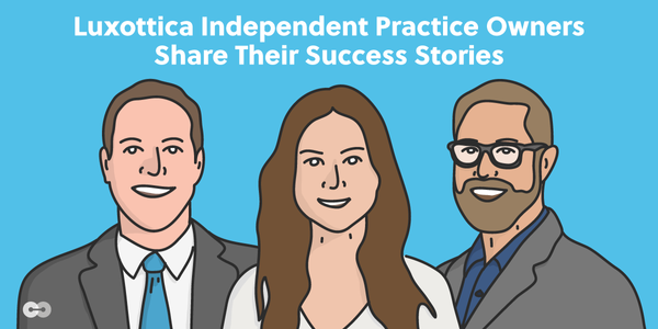 EssilorLuxottica Independent Practice Owners Share Their Success Stories