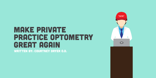 Make Private Practice Optometry Great Again