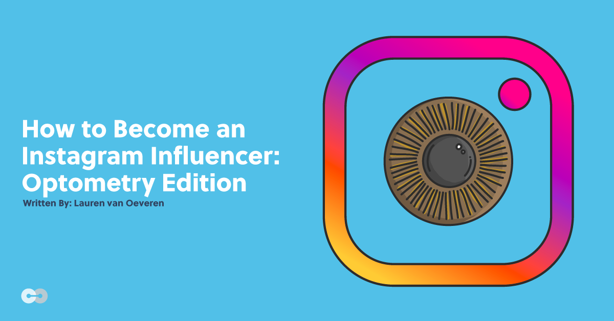 How to Become an Instagram Influencer: Optometry Edition