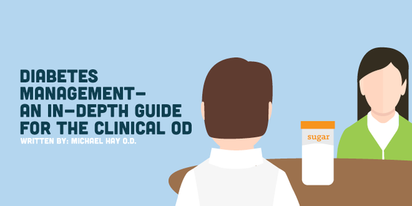 Diabetes Management - An In-Depth Guide for the Clinical OD