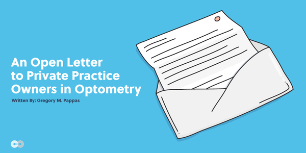 An Open Letter to Private Practice Owners in Optometry