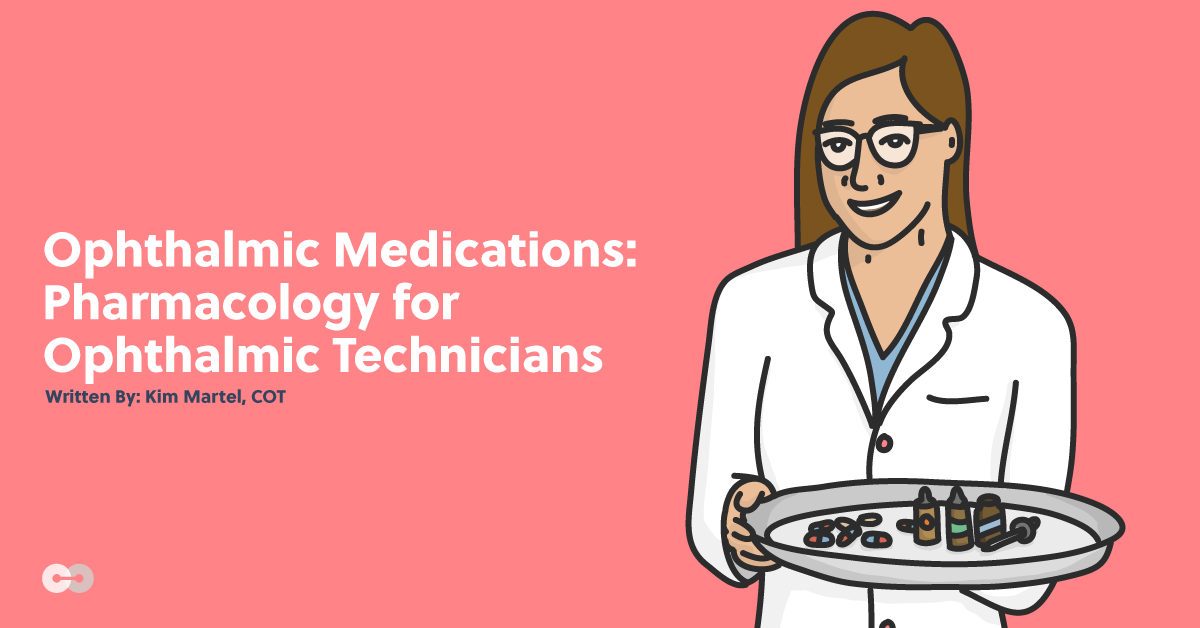 Ophthalmic Medications: Pharmacology for Ophthalmic Technicians
